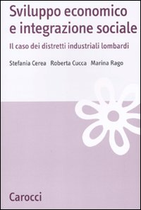 Sviluppo economico e integrazione sociale. Il caso dei distretti industriali lombardi Scarica PDF EPUB
