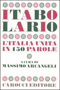 Itabolario. L'Italia unita in 150 parole Scarica PDF EPUB
