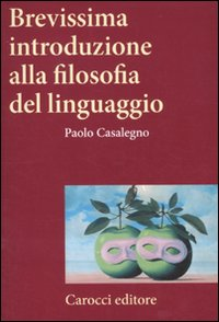 Brevissima introduzione alla filosofia del linguaggio Scarica PDF EPUB
