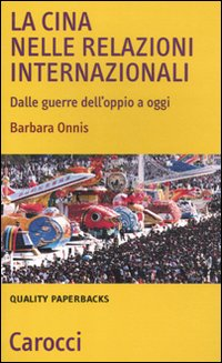 La Cina nelle relazioni internazionali. Dalle guerre dell'oppio a oggi Scarica PDF EPUB
