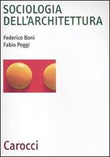 Libro Sociologia dell'architettura Federico Boni Fabio Poggi