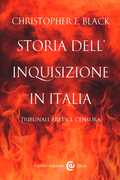 Libro Storia dell'Inquisizione in Italia. Tribunali, eretici, censura Christopher F. Black