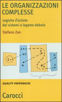 Le organizzazioni complesse. Logiche d'azione dei sistemi a legame debole Scarica PDF EPUB
