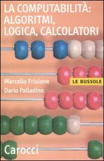 Libro La computabilità, algoritmi, logica, calcolatori Marcello Frixione Dario Palladino