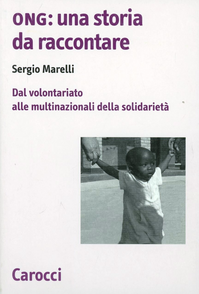 Ong: una storia da raccontare. Dal volontariato alle multinazionali della solidarietà Scarica PDF EPUB
