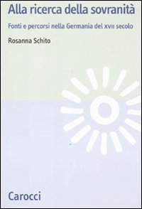 Alla ricerca della sovranità. La Germania del XVII secolo