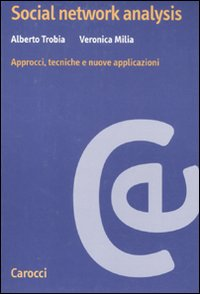 Social network analysis. Approcci, tecniche e nuove applicazioni Scarica PDF EPUB
