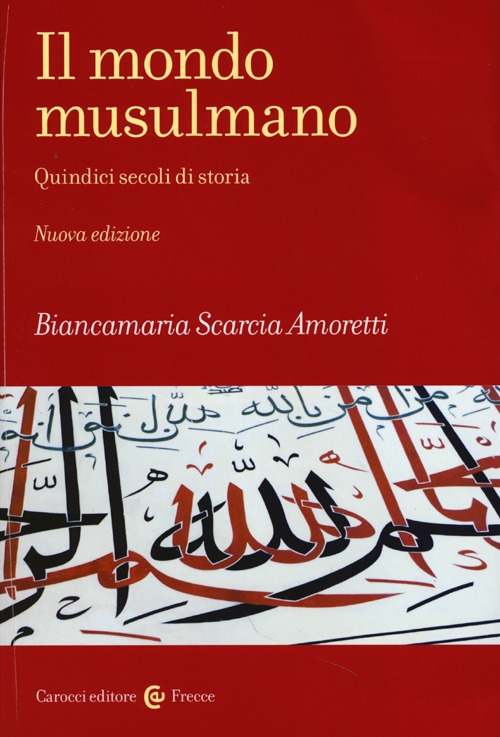 Il mondo musulmano. Quindici secoli di storia Scarica PDF EPUB
