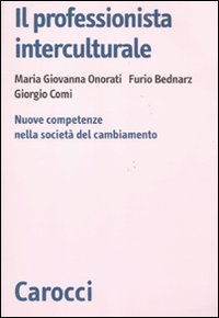 Il professionista interculturale. Nuove competenze nella società del cambiamento Scarica PDF EPUB
