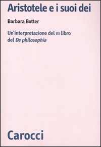 Aristotele e i suoi dèi. Un'interpretazione del III libro del De Philosophia Scarica PDF EPUB
