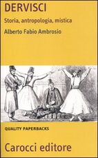 Libro Dervisci. Storia, antropologia, mistica Alberto F. Ambrosio