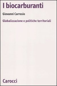 I biocarburanti. Globalizzazione e politiche territoriali Scarica PDF EPUB
