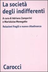 Libro La società degli indifferenti. Relazioni fragili e nuova cittadinanza