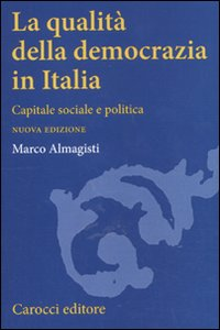 La qualità della democrazia in Italia. Capitale sociale e politica Scarica PDF EPUB
