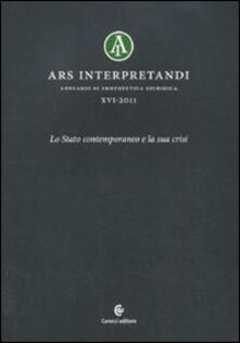 Ars interpretandi. Vol. 16: Lo Stato contemporaneo e la sua crisi..pdf