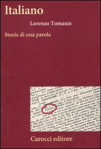 Italiano. Storia di una parola Scarica PDF EPUB
