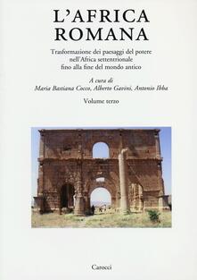 L Africa romana. Vol. 19: Trasformazione dei paesaggi del potere nellAfrica settentrionale fino alla fine del mondo antico..pdf