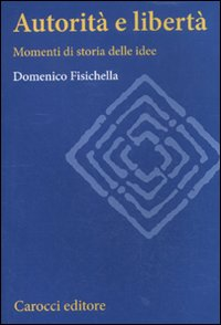 Autorità e libertà. Momenti di storia delle idee Scarica PDF EPUB
