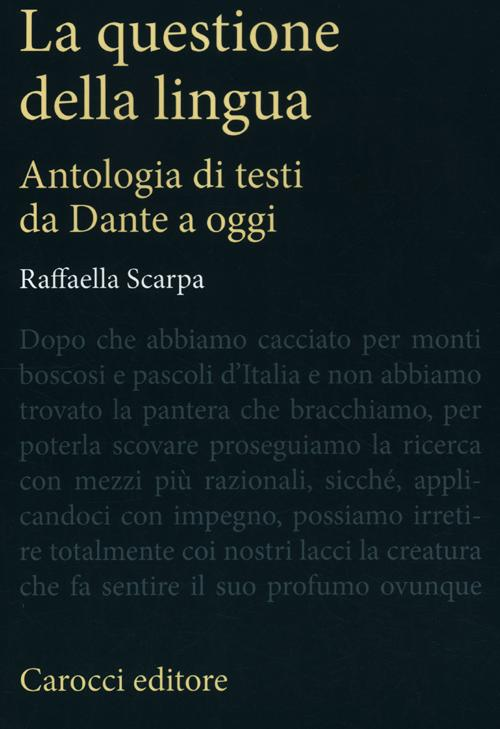 Image of La questione della lingua. Antologia di testi da Dante a oggi
