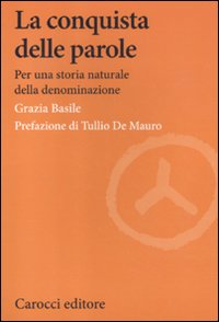 La conquista delle parole. Per una storia naturale della denominazione Scarica PDF EPUB
