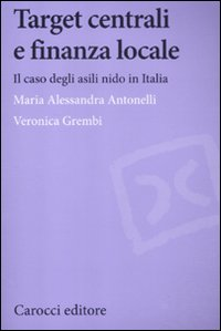 Target centrali e finanza locale. Il caso degli asili nido in Italia Scarica PDF EPUB
