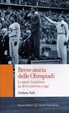 Libro Breve storia delle Olimpiadi. Lo sport, la politica da de Coubertin a oggi Umberto Tulli