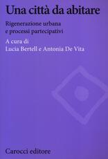 Libro Una città da abitare. Rigenerazione urbana e processi partecipativi