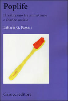 Poplife. Il realitysmo tra mimetismo e chance sociale.pdf