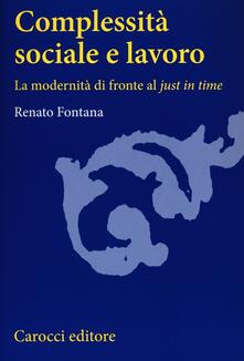 Complessità sociale e lavoro. La modernità di fronte al «just in time».pdf