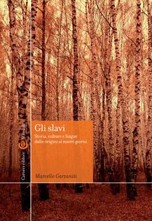 Gli slavi. Storia, cultura e lingue dalle origini ai giorni nostri.pdf