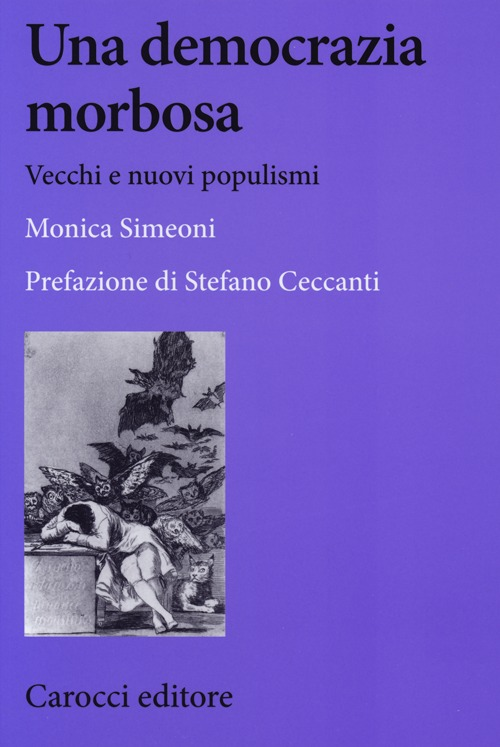 Una democrazia morbosa. Vecchi e nuovi populismi