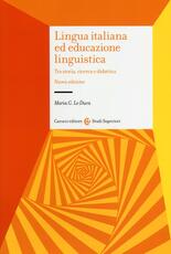 Libro Lingua italiana ed educazione linguistica. Tra storia, ricerca e didattica Maria Giuseppa Lo Duca
