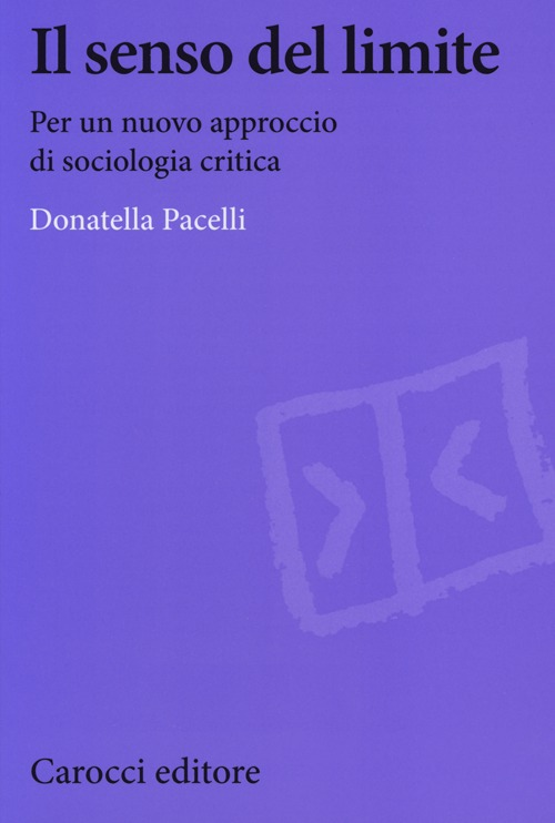 Il senso del limite. Per un nuovo approccio di sociologia critica