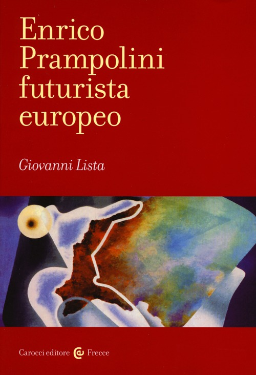 Enrico Prampolini futurista europeo