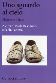 Uno sguardo al cielo. Elaborare il lutto.pdf