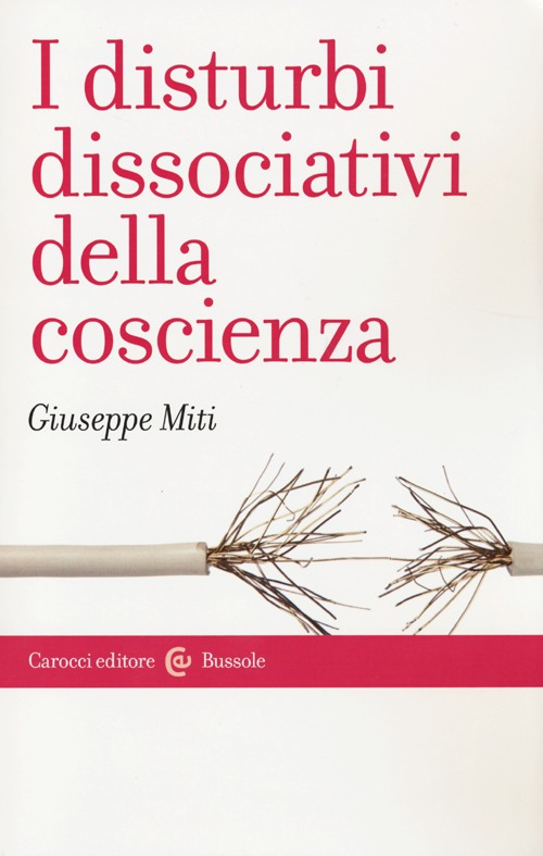 I disturbi dissociativi della coscienza