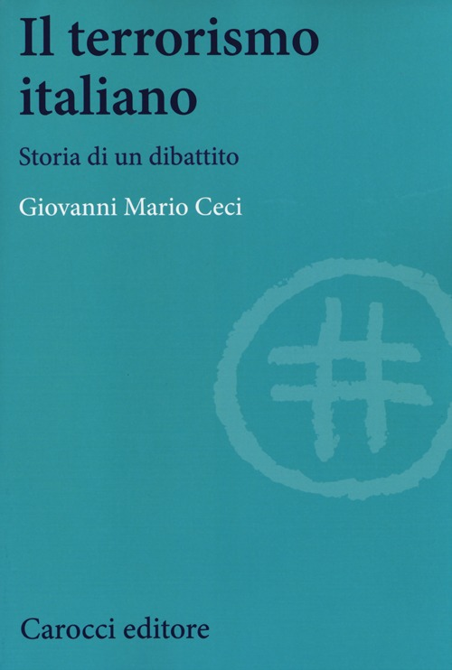 Il terrorismo italiano. Storia di un dibattito