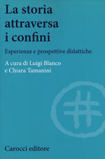 Libro La storia attraversa i confini. Esperienze e prospettive didattiche