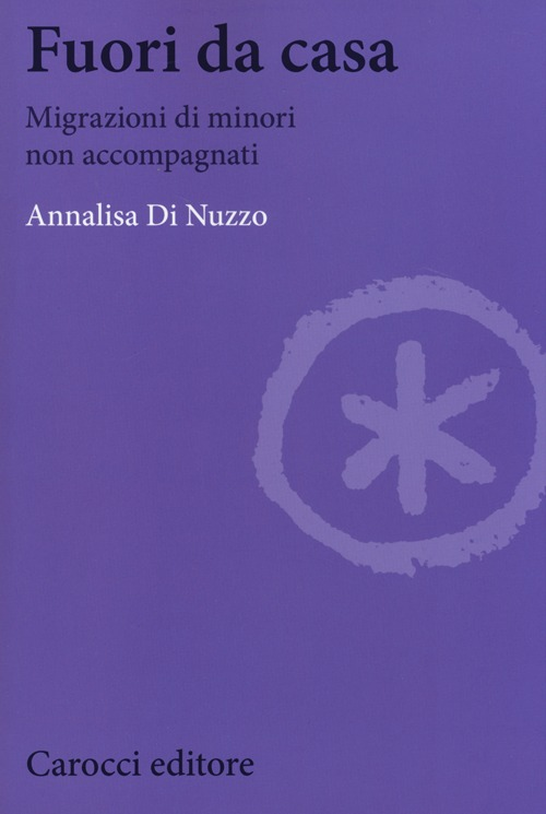 Fuori di casa. Migrazioni di minori non accompagnati