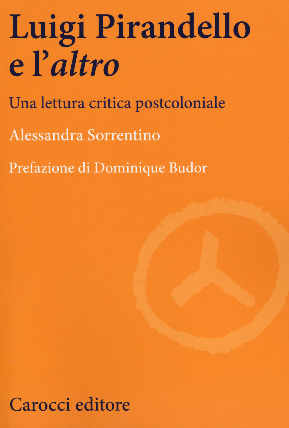 Luigi Pirandello e l'«altro». Una lettura critica postcoloniale