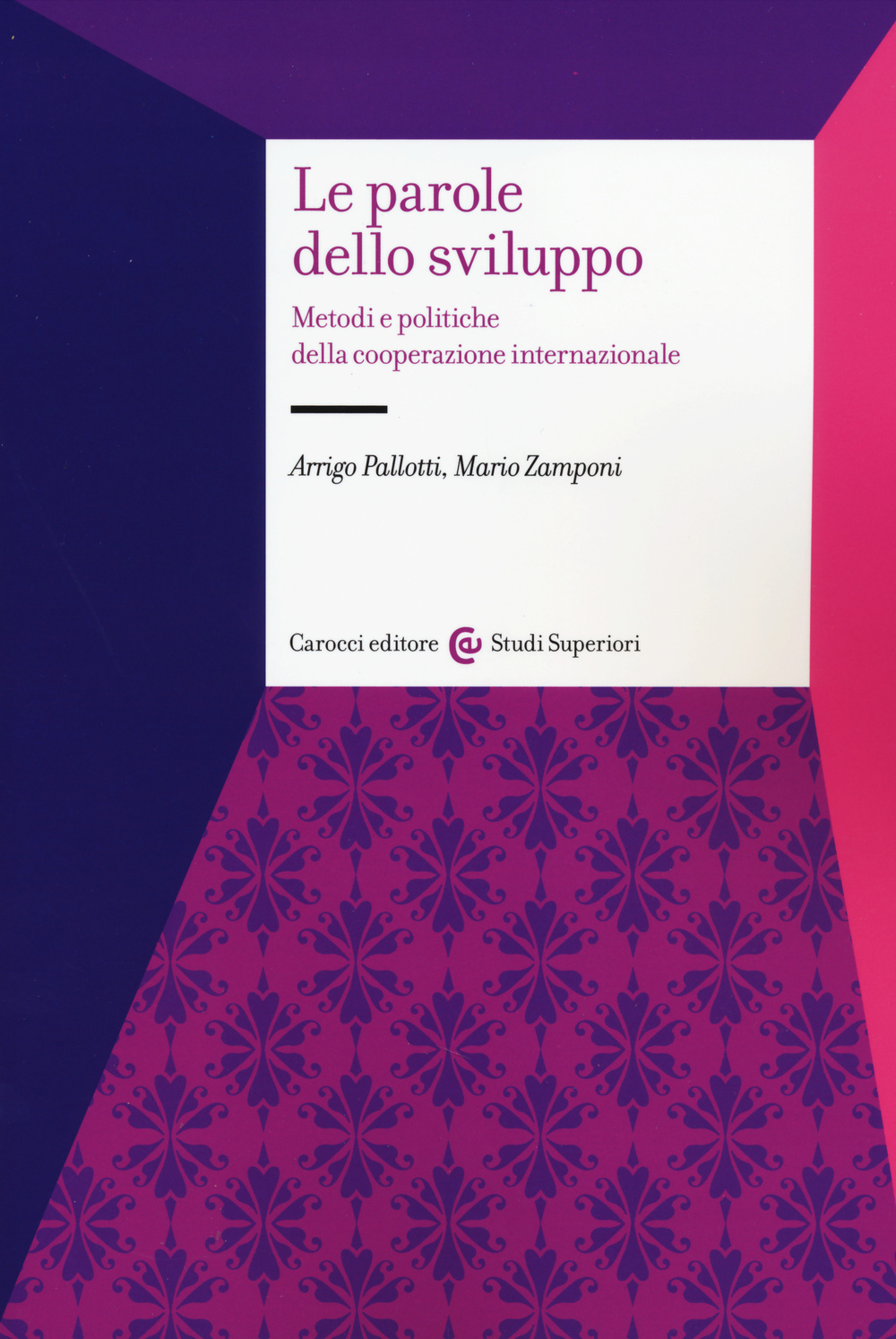 Le parole dello sviluppo. Metodi e politiche della cooperazione internazionale