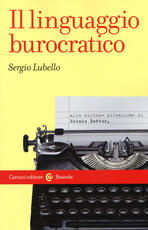 Libro Il linguaggio burocratico Sergio Lubello