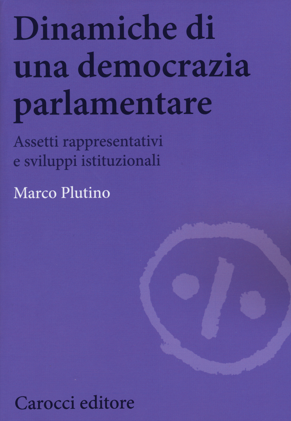 Dinamiche di una democrazia parlamentare. Assetti rappresentativi e sviluppi istituzionali