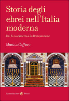 Storia degli ebrei nellItalia moderna. Dal Rinascimento alla Restaurazione.pdf