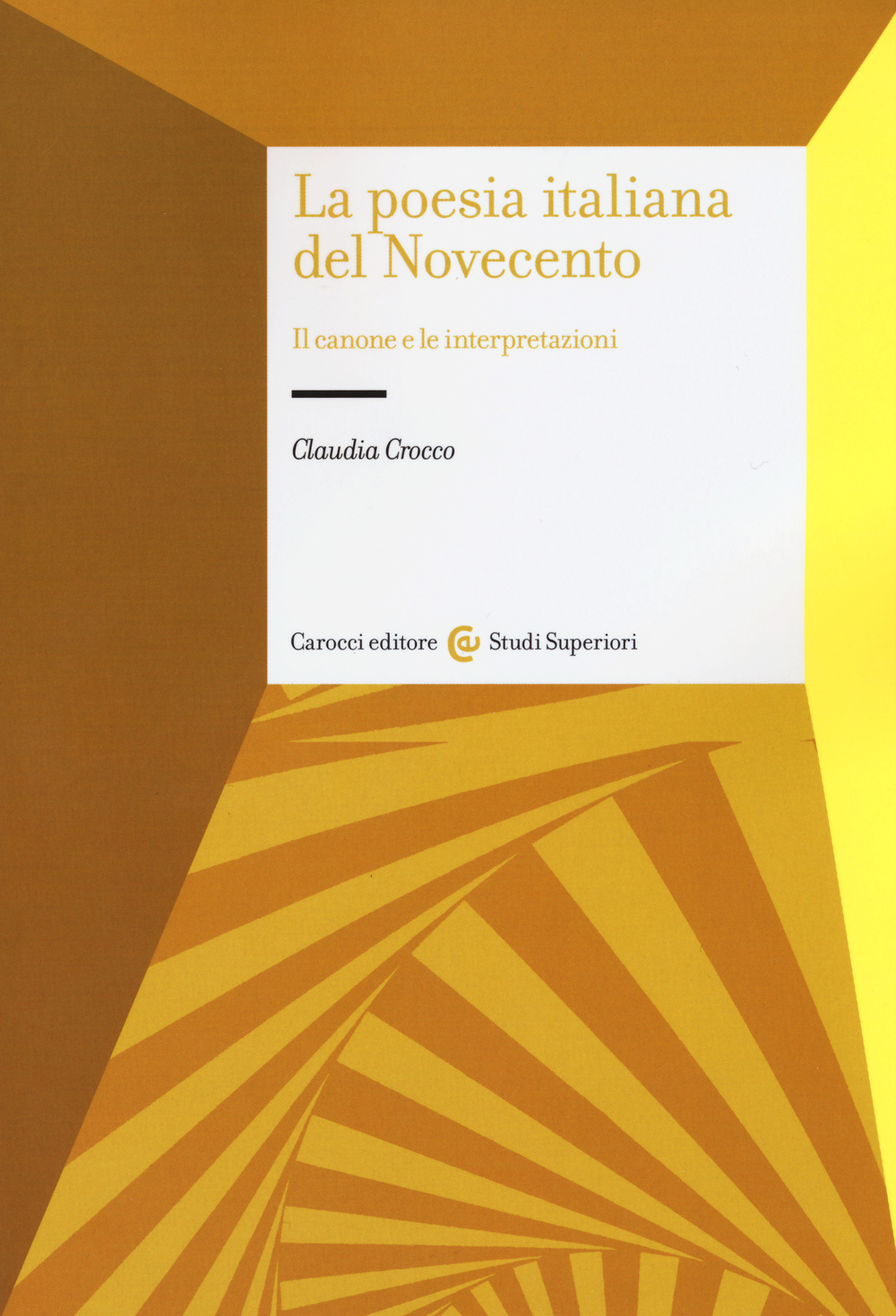 La poesia italiana del Novecento. Il canone e le interpretazioni