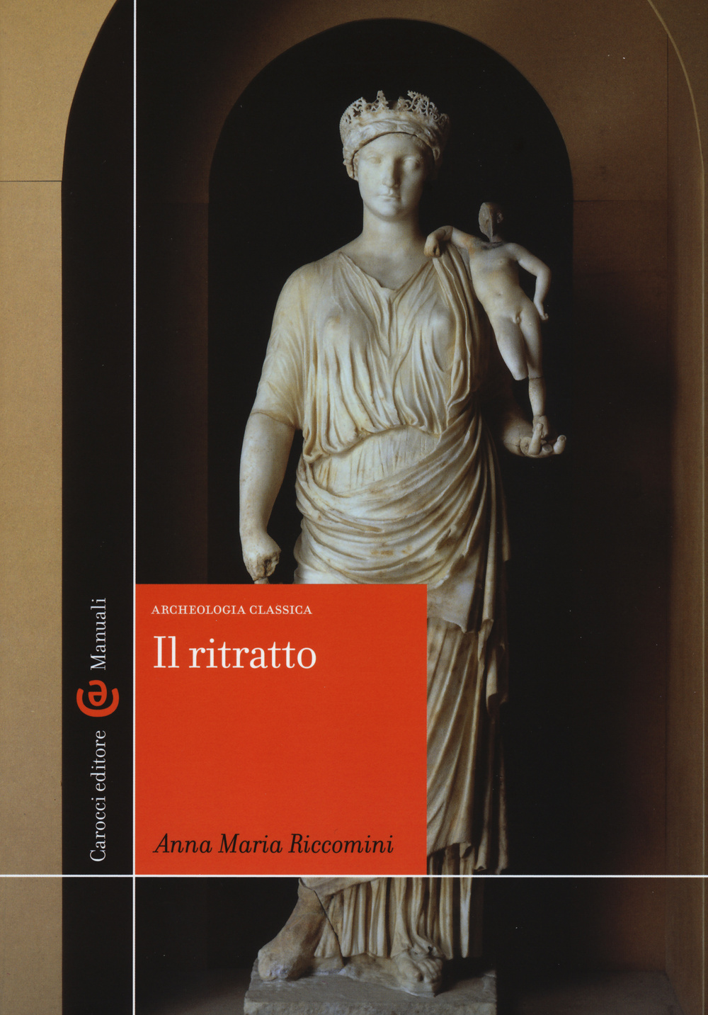 Il ritratto. Archeologia classica