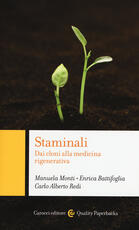 Libro Staminali. Dai cloni alla medicina rigenerativa Manuela Monti Enrica Battifoglia Carlo Alberto Redi