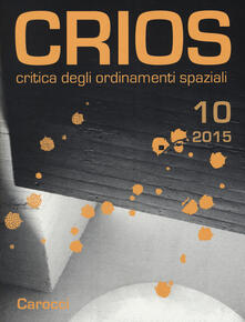 Crios. Critica degli ordinamenti spaziali (2015). Vol. 10.pdf