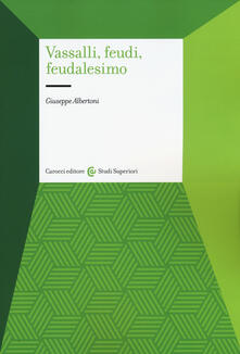 Vassalli, feudi, feudalesimo.pdf