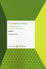 Libro La nuova survey. Sondaggio discorsivo e approccio internazionale Giampietro Gobo